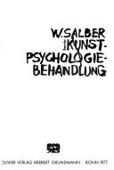 Cover of Kunst, Psychologie, Behandlung by Wilhelm Salber