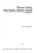 Front cover of Thomas Carlyle, John Ruskin, Matthew Arnold by Peter Krahé