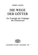 Front cover of Istenek útjai by Lukács, József