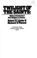 Front cover of Twilight of the saints by Robert Dean Linder