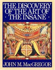 Front cover of The discovery of the art of the insane by John M. MacGregor