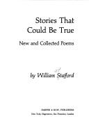 Front cover of Stories that could be true by William Stafford
