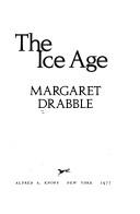 Cover of The ice age by Margaret Drabble