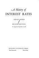 Front cover of A history of interest rates by Sidney Homer