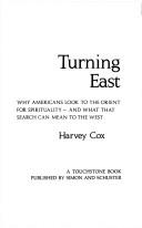 Front cover of Turning east by Harvey Gallagher Cox