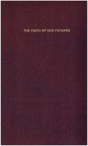 Front cover of The faith of our fathers by Gibbons, James, 1834-1921