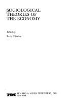 Front cover of Sociological theories of the economy by Barry Hindess