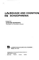 Cover of Language and Cognition in Schizophrenia by Steven Schwartz