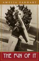 Front cover of The fun of it by Amelia Earhart