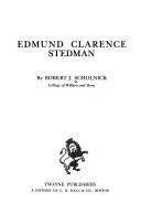 Front cover of Edmund Clarence Stedman by Robert J. Scholnick