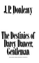 Front cover of The destinies of Darcy Dancer, gentleman by J. P. Donleavy