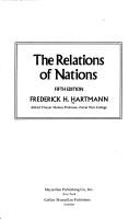 Front cover of The relations of nations by Frederick H. Hartmann