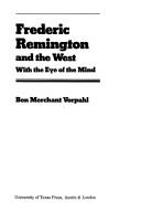 Front cover of Frederic Remington and the West by Ben Merchant Vorpahl