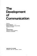 Front cover of The development of communication by International Child Language Symposium London, Eng. 1975.