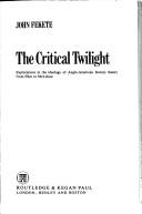 Front cover of The critical twilight by John Fekete