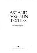 Cover of Art and design in textiles by Ward, Michael