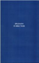 Cover of Jerusalem in Bible times by Lewis Bayles Paton