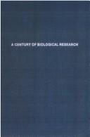 Front cover of A century of biological research by Harlow Burgess Mills