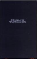 Front cover of The biology of population growth by Pearl, Raymond