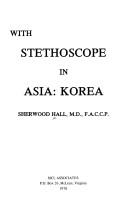 Front cover of With stethoscope in Asia by Sherwood Hall