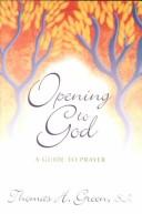 Front cover of Opening to God by Green, Thomas H.