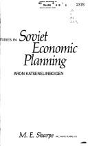 Front cover of Studies in Sovieteconomic planning by Aron Iosifovich Katsenelinboĭgen