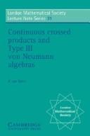 Front cover of Continuous crossed products and type III Von Neumann algebras by Alfons van Daele