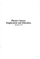 Front cover of Physics careers, employment, and education (Penn State, 1977) by Conference on Changing Career Opportunities for Physicists Pennsylvania State University 1977.