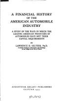 Front cover of A financial history of the American automobile industry by Lawrence Howard Seltzer