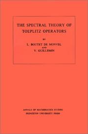 Front cover of The spectral theory of Toeplitz operators by L. Boutet de Monvel