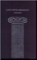 Cover of The last actor-managers by Hesketh Pearson