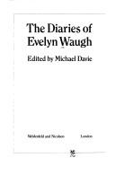 Front cover of The diaries of Evelyn Waugh by Evelyn Waugh