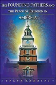 Front cover of The Founding Fathers and the Place of Religion in America by Frank Lambert