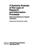 Front cover of A systems analysis of the logic of research and information processes by Werner Kunz