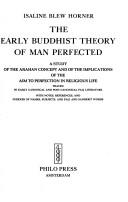 Cover of The early Buddhist theory of man perfected by I. B. Horner