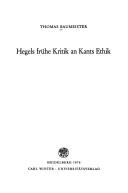 Front cover of Hegels frühe Kritik an Kants Ethik by Thomas Baumeister