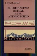 Front cover of El cristianismo popular en el antiguo Egipto by José O'Callaghan