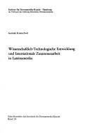 Front cover of Wissenschaftlich-technologische Entwicklung und internationale Zusammenarbeit in Lateinamerika by Germán Kratochwil