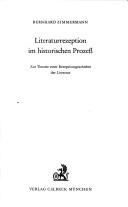 Front cover of Literaturrezeption im historischen Prozess by Zimmermann, Bernhard.