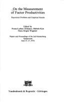 Front cover of On the measurement of factor productivities, theoretical problems and empirical results by On the Measurement of Factor Productivities (Conference) (1974 Scholoss Reisensburg)