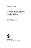 Cover of Continuous flows in the plane by Anatole Beck