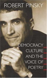 Front cover of Democracy, culture, and the voice of poetry by Robert Pinsky