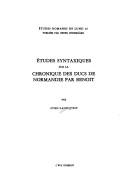 Front cover of Études syntaxiques sur La chronique des ducs de Normandie par Benoit by Sven Sandqvist