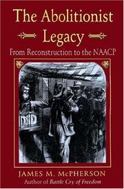 Front cover of The abolitionist legacy by James M. McPherson