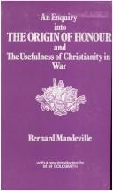 Front cover of An enquiry into the origin of honour and the usefulness of Christianity in war by Bernard Mandeville