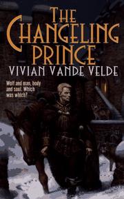 Front cover of The Changeling Prince by Vivian Vande Velde