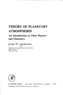 Front cover of Theory of planetary atmospheres by Joseph W. Chamberlain