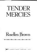 Front cover of Tender mercies by Rosellen Brown