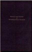 Front cover of Behind the scenes of international finance by Einzig, Paul