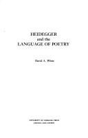 Front cover of Heidegger and the language of poetry by White, David A.